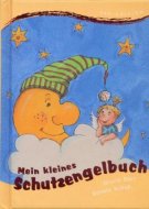 Mein kleines Schutzengelbuch [Gebundene Ausgabe]