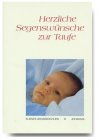 Herzliche Segenswünsche zur Taufe (Geschenkheft)