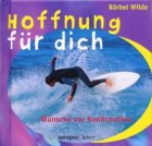 Hoffnung für dich - Wünsche zur Konfirmation