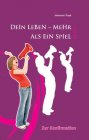 Dein Leben - mehr als ein Spiel - zur Konfirmation 