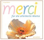 merci - für die allerbeste Mama [Gebundene Buchausgabe]