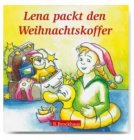 Lena packt den Weihnachtskoffer / Doro Zachmann (Text), Angelika Hirt (Illustrator)