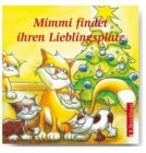 Mimmi findet ihren Lieblingsplatz / Doro Zachmann (Text), Angelika Hirt (Illustrator)