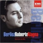 Arien und Lieder - Louis Hector Berlioz - Roberto Alagna