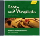 Essen und Verwöhnen - Musik für besondere Momente 