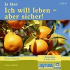 Ja klar: Ich will leben - aber sicher! [2 Audio CD] Elena Schulte (Autor) Lebenshilfe