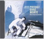 Predigt ohne Worte - Andreas Gundlach / Choralimprovisationen