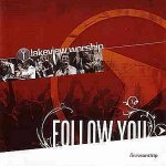 Follow You - Lakeview Worship - Live - Audio-CD