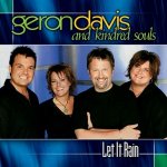 Let it Rain / Geron Davis and Kindred Souls