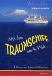 Mit dem Traumschiff um die Welt / Erlebnisse des Traumschiff-Pianisten Waldemar Grab - Buchausgabe