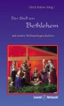 Der Stall von Bethlehem und andere Weihnachtsgeschichten