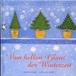 Vom hellen Glanz der Winterzeit [Gebundene Ausgabe]