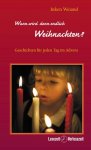 Wann wird denn endlich Weihnachten? / Inken Weiand