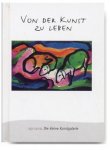 Von der Kunst zu Leben - Mit Bildern von Franz Marc / Dr. Ulrich Parlow [Textauswahl]