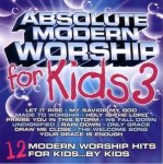 Absolute Modern Worship For Kids 3 - Audio-CD