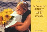 Die Sonne der Heiterkeit soll dir scheinen / Anna Reger 