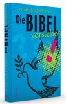 Die Bibel verstehen / von Friedrich Schorlemmer
