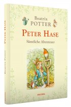 Peter Hase - Sämtliche Abenteuer / von Beatrix Potter