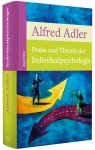 Praxis und Theorie der Individualpsychologie / Alfred Adler