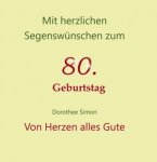 Von Herzen alles Gute - 80. Geburtstag