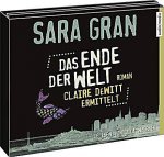 Das Ende der Welt ....... Claire DeWitt ermittelt [6 CDs]