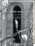 Dass ich dir stetig blühe - Geistliche Gedanken