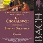 Johann Sebastian Bach - Ein Choralbuch / Passion