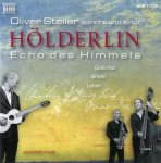 »Oliver Steller« Hölderlin “Echo des Himmels” - Audio-CD