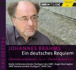 Johannes Brahms »Ein deutsches Requiem« op. 45 für Sopran, Bariton, Chor und Orchester (nach Worten der Heiligen Schrift)